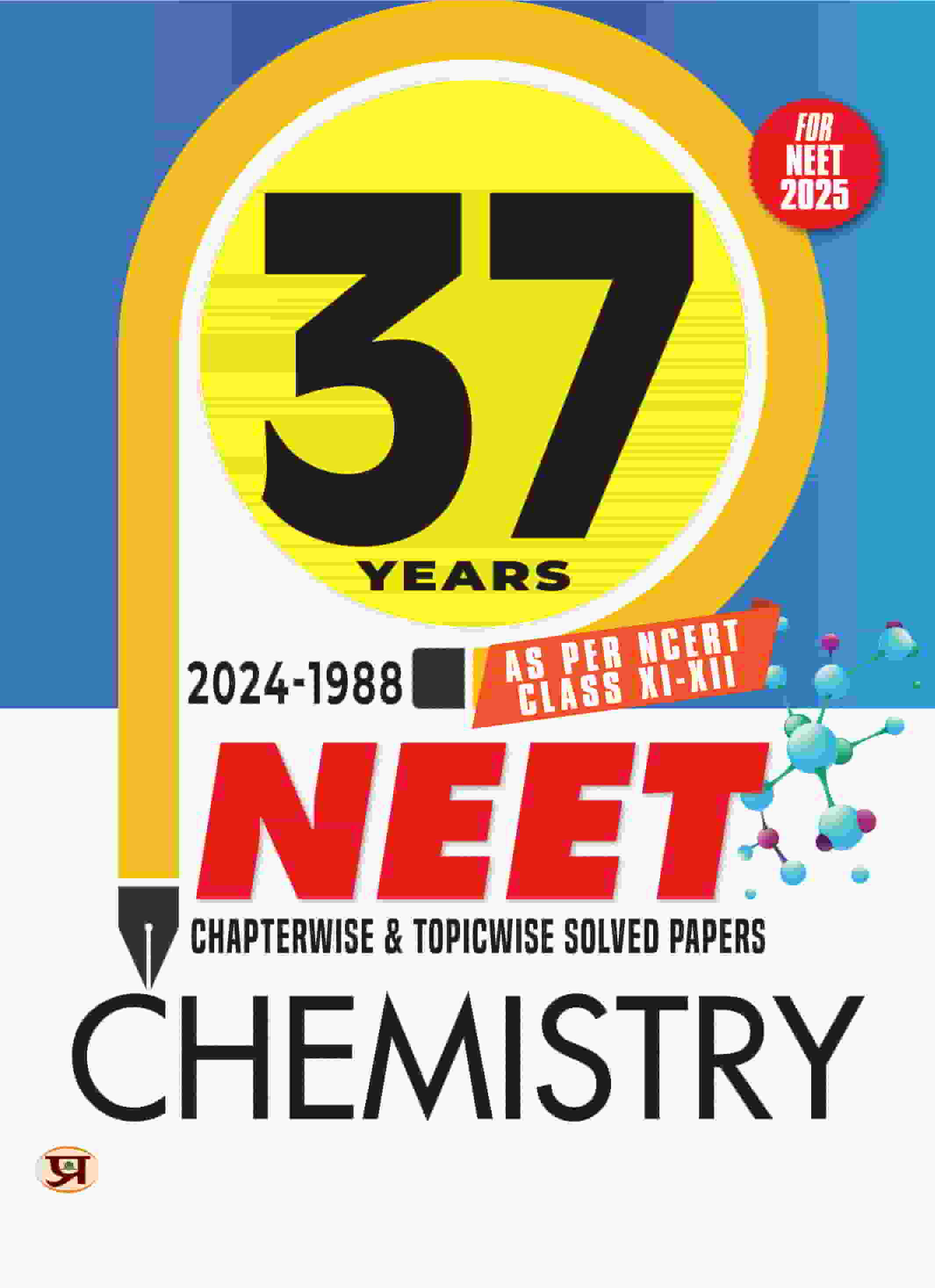 37 Years NEET Chapterwise & Topicwise Solved Papers Chemistry (2024-19...